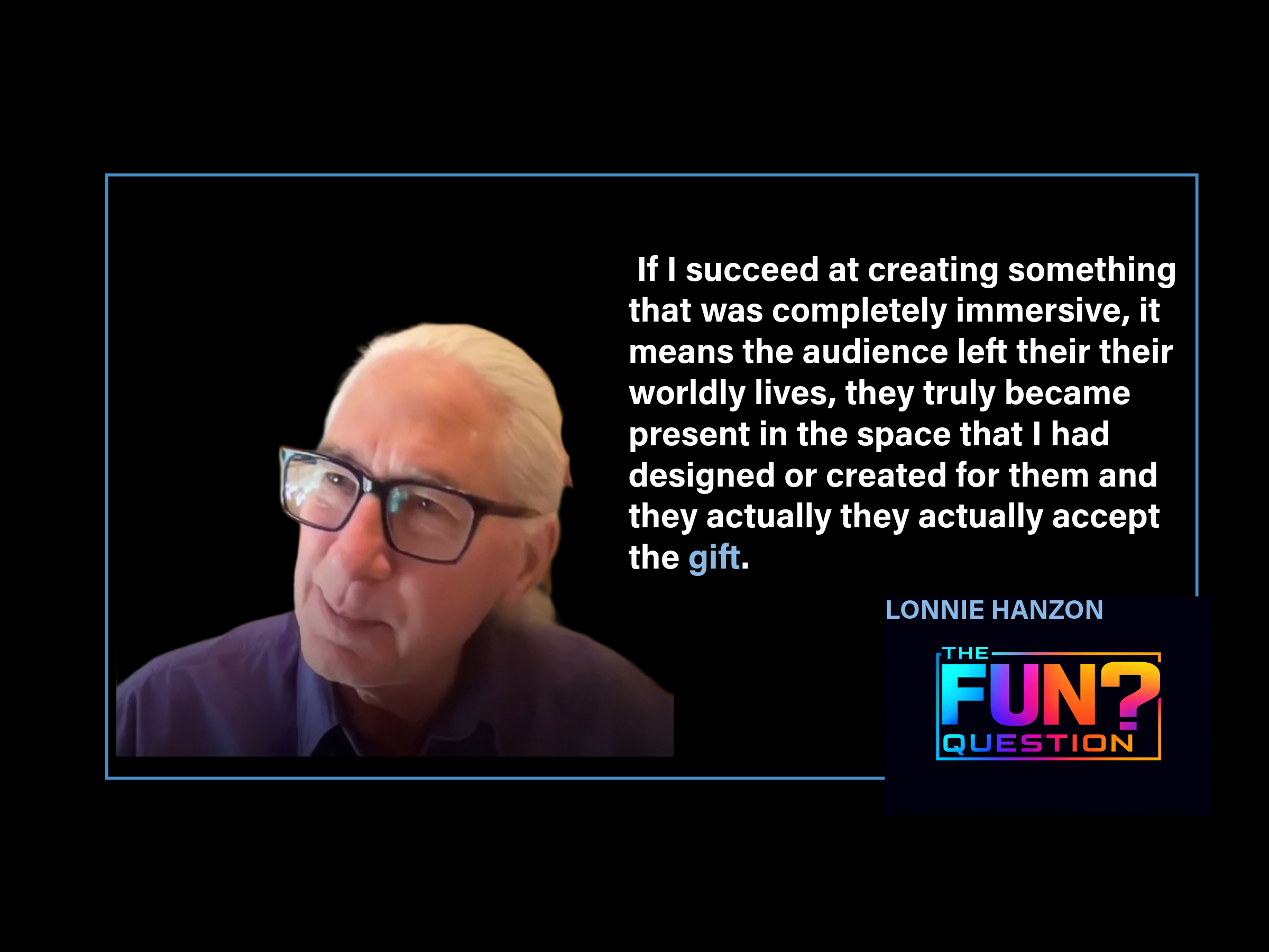 7. Lonnie Hanzon – Immersive